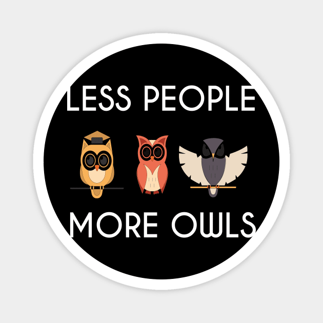 Less People More Owls Burrowing Owl Funny Introvert Magnet by Jmass